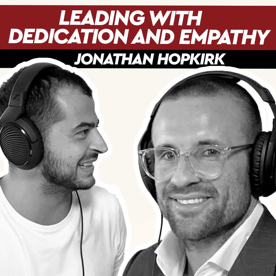 Jonathan Hopkirk – Leading with Dedication & Empathy