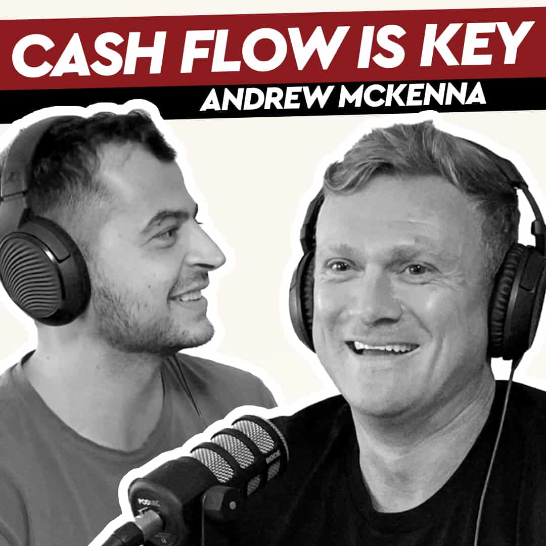 Andrew McKenna – Cash Flow is Key